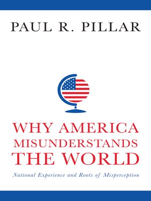 cover image of Why America Misunderstands the World
